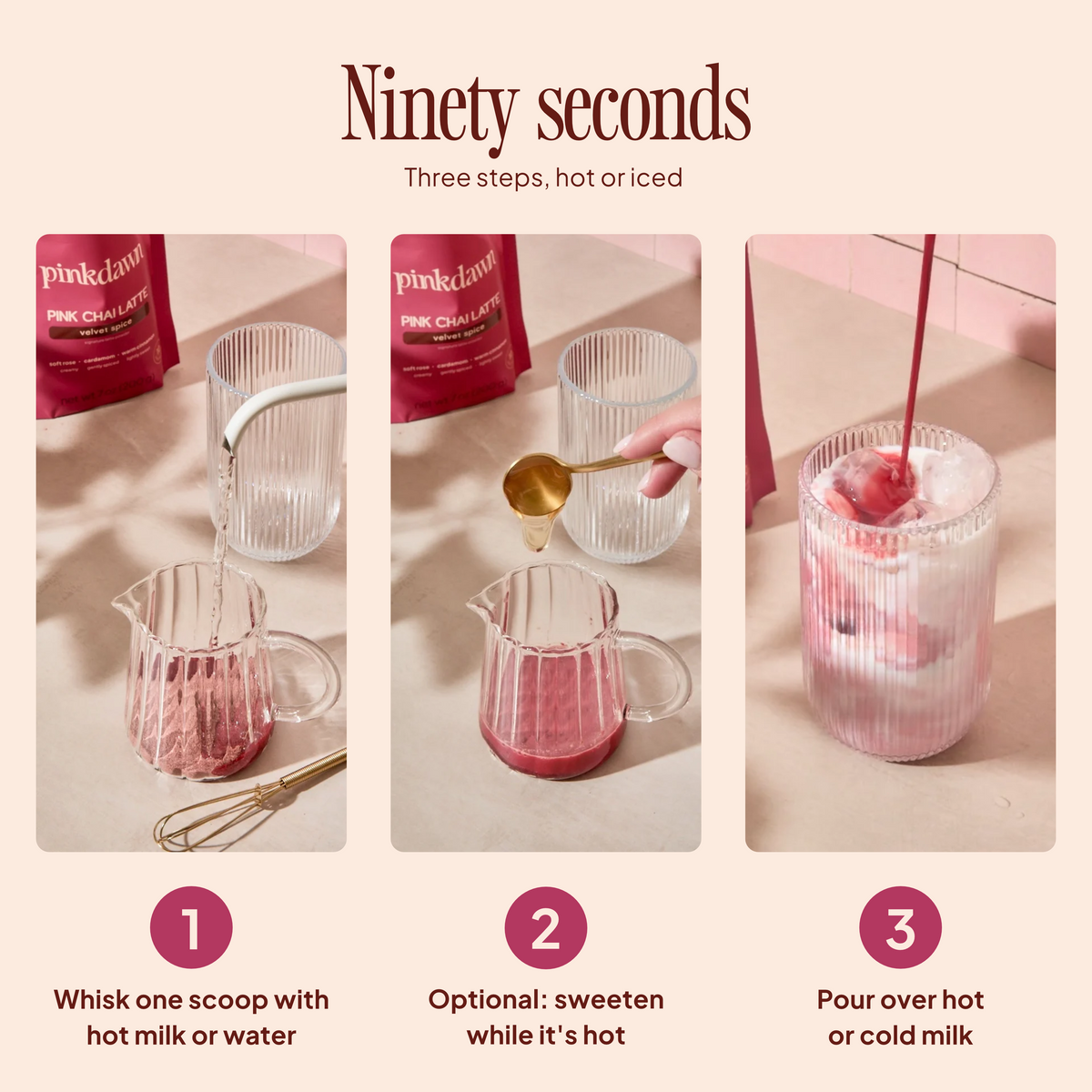 How to make PinkDawn pink chai in 90 seconds: whisk one scoop into a hot shot, sweeten if you like, pour over hot or cold milk.